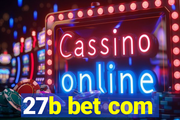 27b bet com